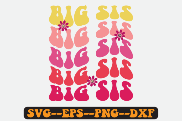 Big Sis Siblings Quote Retro Svg Design for Graphics & Crafts