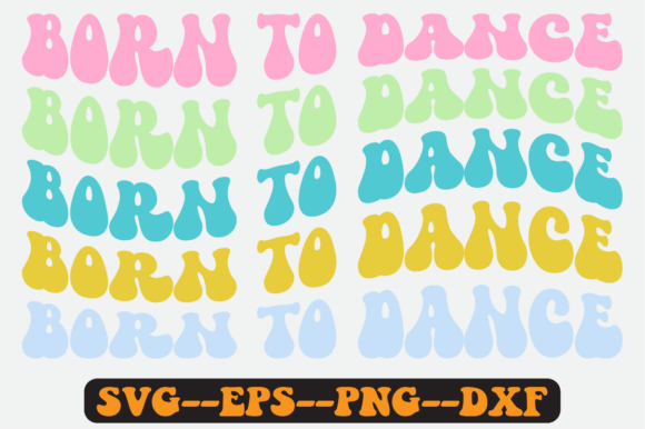 Born to Dance Quote Retro Svg Design for Graphics and Crafts