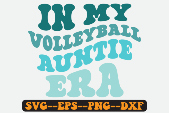 In My Volleyball Auntie Era Retro Svg for Crafts Graphics