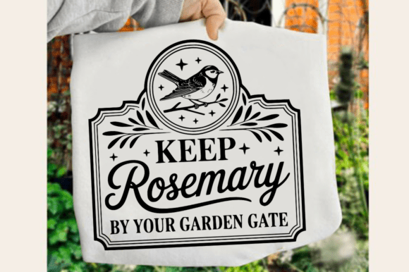 Keep Rosemary by Your Garden Gate SVG for Crafts and Graphics
