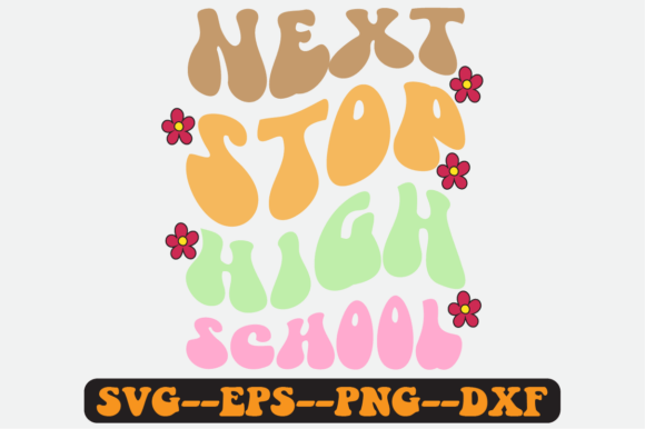 Next Stop High School Quote Retro Svg Graphics Review